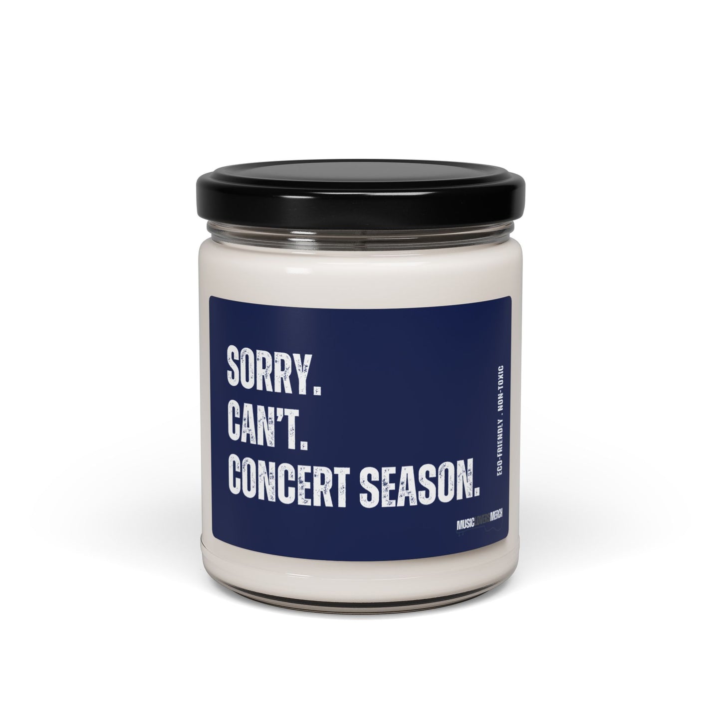 Sorry. Can't. Concert Season. Scented Soy Candle, 9oz - Perfect Gift for Any Live Music Lover