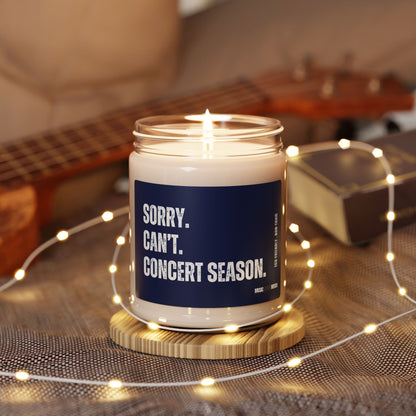 Sorry. Can't. Concert Season. Scented Soy Candle, 9oz - Perfect Gift for Any Live Music Lover