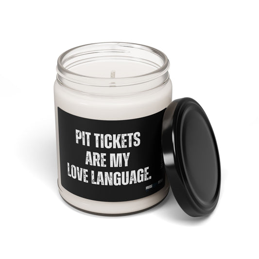 Pit Tickets are my Love Language Scented Soy Candle, 9oz - Perfect Gift for Any Live Music Lover