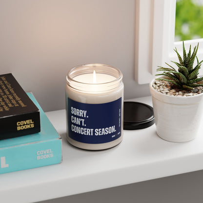 Sorry. Can't. Concert Season. Scented Soy Candle, 9oz - Perfect Gift for Any Live Music Lover